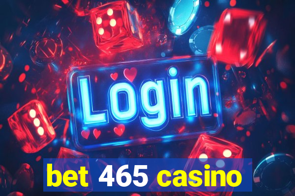 bet 465 casino